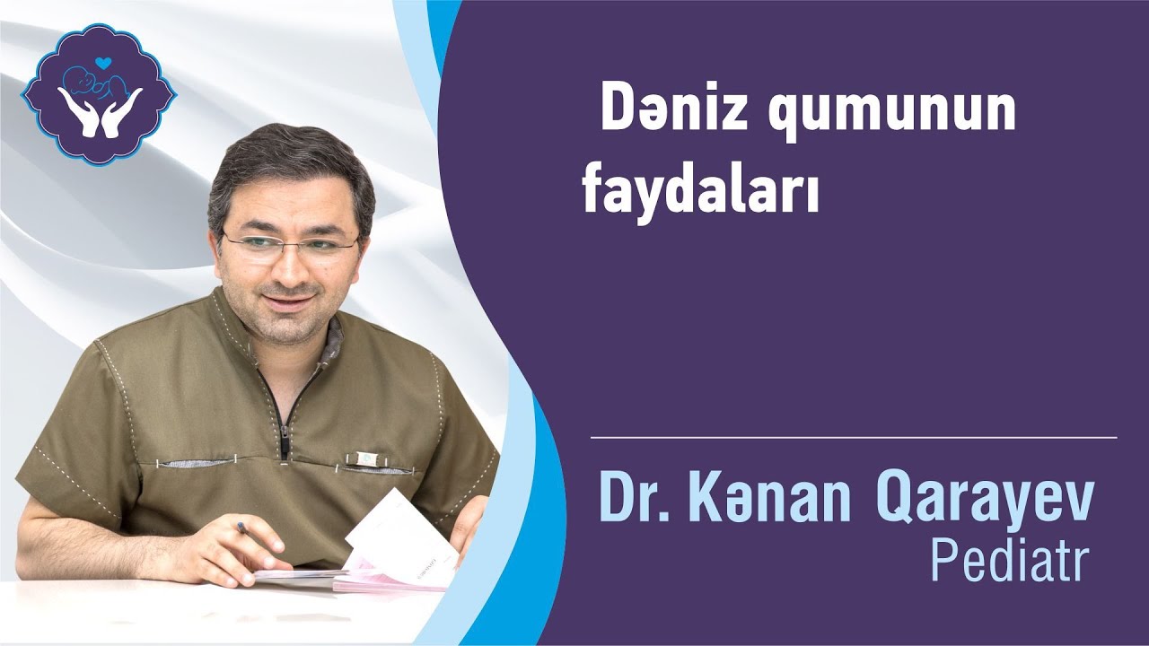 Dəniz qumunun faydaları | Dr.Kənan Qarayev