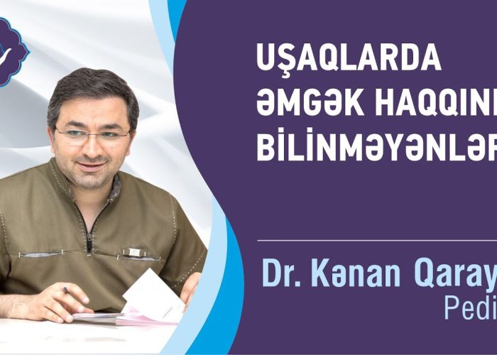 Uşaqlarda ƏMGƏK haqqında bilinməyənlər